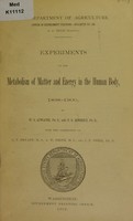 view Experiments on the metabolism of matter and energy in the human body, 1898-1900 / by W.O. Atwater and F.G. Benedict ; with the cooperation of A.P. Bryant and A.W. Smith and J.F. Snell.