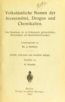 view Volkstümliche Namen der Arzneimittel, Drogen und Chemikalien : eine Sammlung der im Volksmunde gebräuchlichen Benennungen und Handelsbezeichnungen / zusammengestellt von J. Holfert.