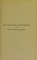 view The application of psychology to the science of education / by Johann Friedrich Herbart ; translated and edited ... Beatrice C. Mulliner.