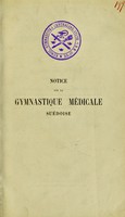 view De la gymnastique médicale suédoise (système Ling) : traitement par le mouvement (méchanothérapie ou kinésiatrie) rapport annuel sur l'Institut Médico-Gymnastique Suédois / du Dr. H.L. Meding.