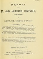 view Manual for St. John ambulance companies, (Provisional) / by Lieut. Col. George E. Twiss.