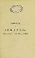 view Note-book of materia medica, pharmacology and therapeutics / by R.E. Scoresby-Jackson.