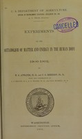 view Experiments on the metabolism of matter & energy in the human body. 1900-1902 / by W.O. Atwater and F.G. Benedict.