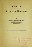 view Karezza : ethics of marriage / by Alice B. Stockham.