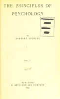 view The principles of psychology / by Herbert Spencer.