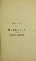 view Hand list of mollusca in the Indian Museum, Calcutta / by Geoffrey Nevill.