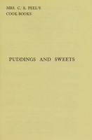 view Puddings and sweets / by Mrs. C.S. Peel.