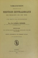 view Vorlesungen über den Bau der nervösen Zentralorgane des Menschen und der Tiere : Für Ärzte und Studierende / von Prof. Dr. Ludwig Edinger.