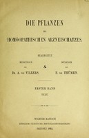 view Die Pflanzen des homöopathischen Arzneischatzes / bearbeitet medicinsch von A. von Villers ; botanisch von F. von Thümen.