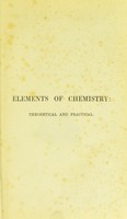 view Elements of chemistry : theoretical and practical / by William Allen Miller ; revised by Herbert McLeod.