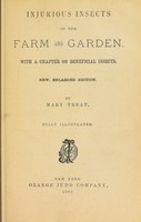 view Injurious insects of the farm and garden : With a chapter on beneficial insects / [Mary Treat].