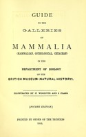 view Guide to the galleries of mammalia (mammalian, osteological, cetacean) in the Department of Zoology of the British Museum (Natural History).