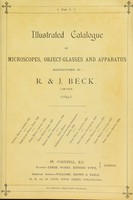 view Illustrated catalogue of microscopes, object glasses and apparatus / manufactured by R.& J. Beck Limited.