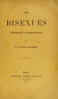 view Les bisexués : gynécomastes et hermaphrodites / par Emile Laurent.