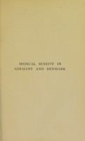 view Medical benefit : a study of the experience of Germany and Denmark / by I. G. Gibbon.