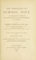 view The essentials of school diet, or, The diet suitable for the growth and development of youth / by Clement Dukes.