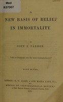 view A new basis of belief in immortality / by John S. Farmer.