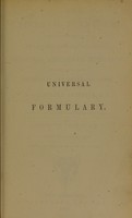 view A universal formulary : containing the methods of preparing and administering officinal and other medicines the whole adapted to physicians and pharmaceutists / by R. Eglesfeld Griffith.