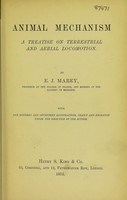 view Animal mechanism : a treatise on terrestrial and aerial locomotion / by E.J. Marey.