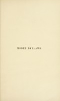 view Model byelaws, rules and regulations under the public health and other acts : with alternative and additional clauses / prepared and edited by William Mackenzie and Percy Handford.