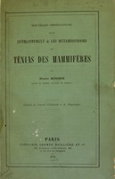 view Nouvelles observations sur le développement & les métamorphoses des ténias de mammifères / par Pierre Mégnin.