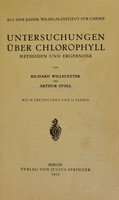 view Untersuchungen über Chlorophyll : Methoden und Ergebnisse / von Richard Willstätter und Arthur Stoll.