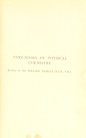 view Electro-chemistry. Part I, General theory / by R.A. Lehfeldt ... Including a chapter on the relation of chemical constitution to conductivity, by T.S. Moore.