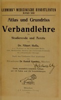 view Atlas und Grundriss der Verbandlehre : für Studierende und Aerzte / von Albert Hoffa ; nach des Verfassers Tod bearbeitet von Rudolf Grashey.