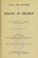 view Atlas and epitome of diseases of children / by R. Hecker and J. Trumpp ; edited by Isaac A. Abt.