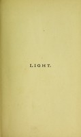 view Notes of a course of nine lectures on light delivered at The Royal Institution of Great Britain, April 8-June 3, 1869 / by John Tyndall.