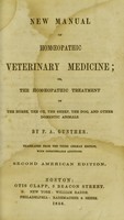 view New manual of homœopathic veterinary medicine, or, The homœopathic treatment of the horse, the ox, the sheep, the dog, and other domestic animals / by F.A. Gunther.