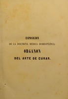 view Esposicion de la doctrina médica homeopática : organon del arte de curar / por Samuel Hahnemann ; traducido de la sesta edicion alemana, bajo la direccion de D.M. Valero.