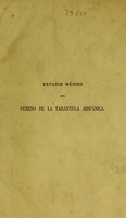 view Estudio médico del veneno de la tarántula : según el método de Hahnemann precedido de un resúmen histórico del tarantulismo y tarantismo, y seguido de algunas indicaciones terapéuticas y notas clínicas / por José Nuñez.