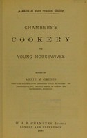 view Chambers's cookery for young housewives : a work of plain practical utility / edited by Annie M. Griggs.