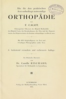 view Die für den praktischen Arzt unbedingt, notwendige Orthopädie / von F. Calot ; ins Deutsche übersetzt von Camille Rischard.