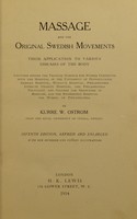 view Massage and the original Swedish movements : their application to various diseases of the body / by Kurre W. Ostrom.