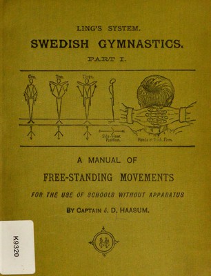 Swedish gymnastics. Pt I, A manual of free-standing movements for