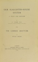 view Our slaughter-house system : a plea for reform / [C. Cash].