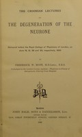 view On the degeneration of the neurone / [Sir F.W. Mott].