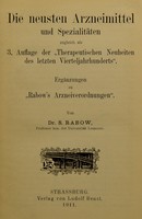 view Die neuesten Arzneimittel und Spezialitäten : zugleich als 3. Auflage der "Therapeutischen Neuheiten des letzten Vierteljahrhunderts" Ergänzungen zu "Rabow's Arzneiverordnungen" / von S. Rabow.