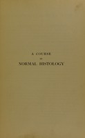 view A course in normal histology : a guide for practical instruction in histology and microscopic anatomy / by Rudolf Krause ; translation from the German by Philipp J.R. Schmahl.