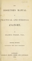 view The dissector's manual of practical and surgical anatomy / by Erasmus Wilson.