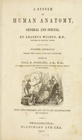 view A system of human anatomy : general and special / by Erasmus Wilson.