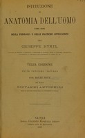 view Istituzione di anatomia dell'uomo : como base della fisiologia e delle pratiche applicazioni / per Giuseppe Hyrtl.