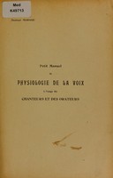 view Petit manuel de physiologie de la voix à l'usage des chanteurs et des orateurs : leçons recueillies par Madame Marage / [Docteur] Marage.