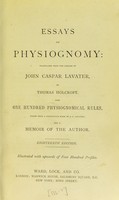 view Essays on physiognomy / translated from the German of John Caspar Lavater, by Thomas Holcroft. Also one hundred physiognomical rules, taken from a posthumous work of J. C. Lavater ; and a memoir of the author.