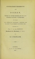 view Systematische beschrijving der dieren : welke in Noord-Nederland of aan deszelfs kusten voorkomen, met bijvoeging van derzelver synonymen, benevens der plaatsen waar dezelve gevonden zijn / gerangschikt naar Prof J. van der Hoeven's Handboek der dierkunde (2de uitgave), door R.T. Maitland.