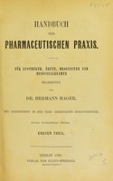 view Handbuch der pharmaceutischen Praxis für Apotheker, Ärzte, Droguisten und Medicinalbeamte / bearbeitet von Hermann Hager.