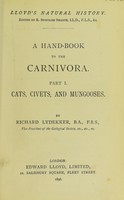 view A handbook to the carnivora. Pt. I, Cats, civets, and mongooses / by Richard Lydekker.