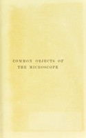 view Common objects of the microscope / by the late Rev. J.G. Wood ; with illustrations by Tuffen West ; revised and re-written by E.C. Bousfield ; with additional illustrations by the reviser.